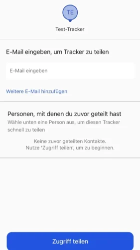Gib die E-Mail-Adresse der Person ein, mit der Du den Zugriff auf Deinen Tracker teilen möchtest. Die Person wird anschließend per Mail benachrichtigt.