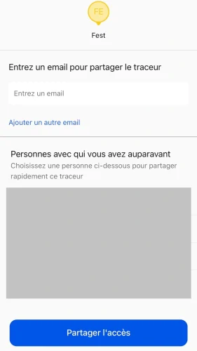 Saisis l'adresse e-mail de la personne avec laquelle tu souhaites partager l'accès à ton tracker. Cette personne sera ensuite informée par e-mail.